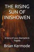 The Rising Sun of Inishowen - Brand New